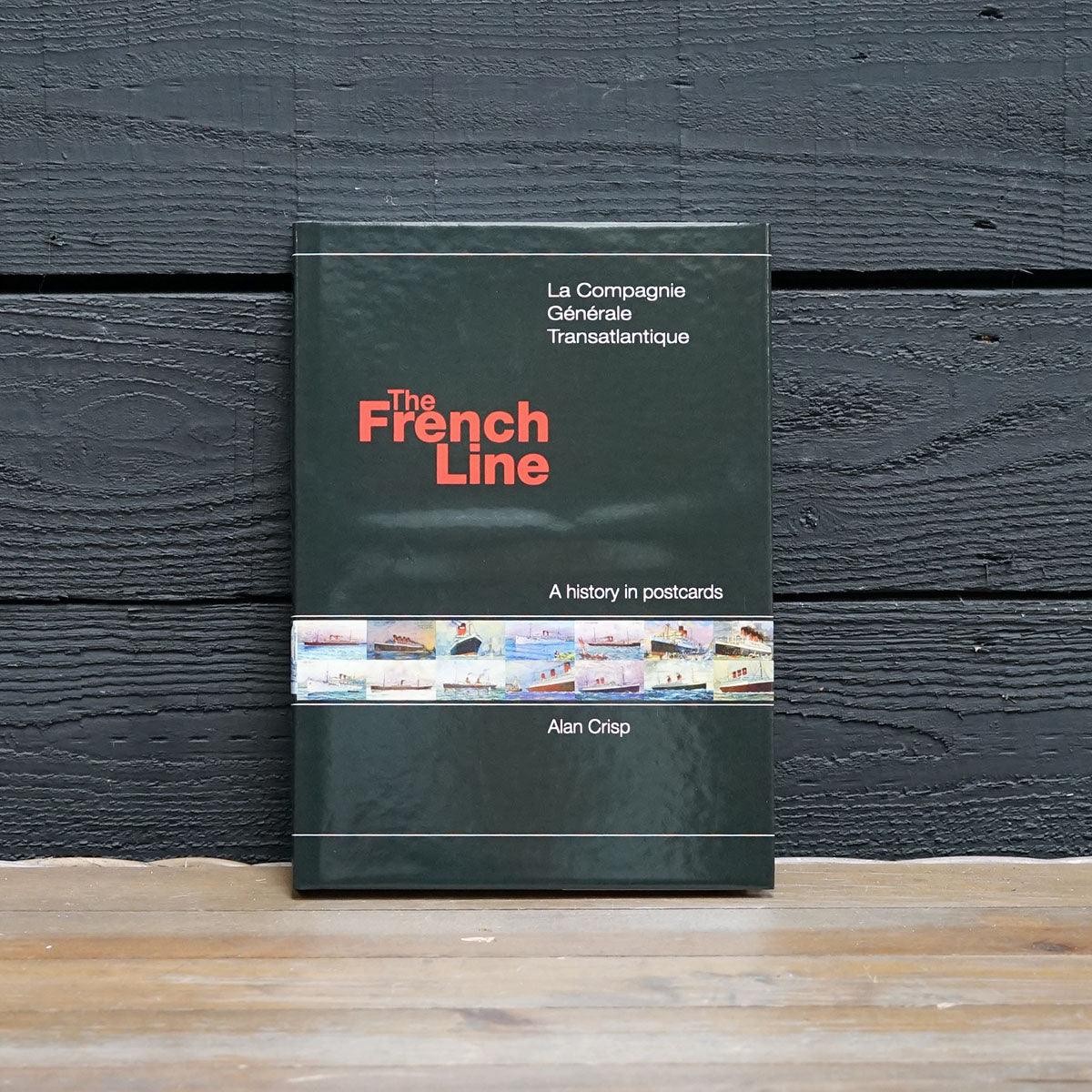 The French Line Book - A History In Postcards Trinity Marine