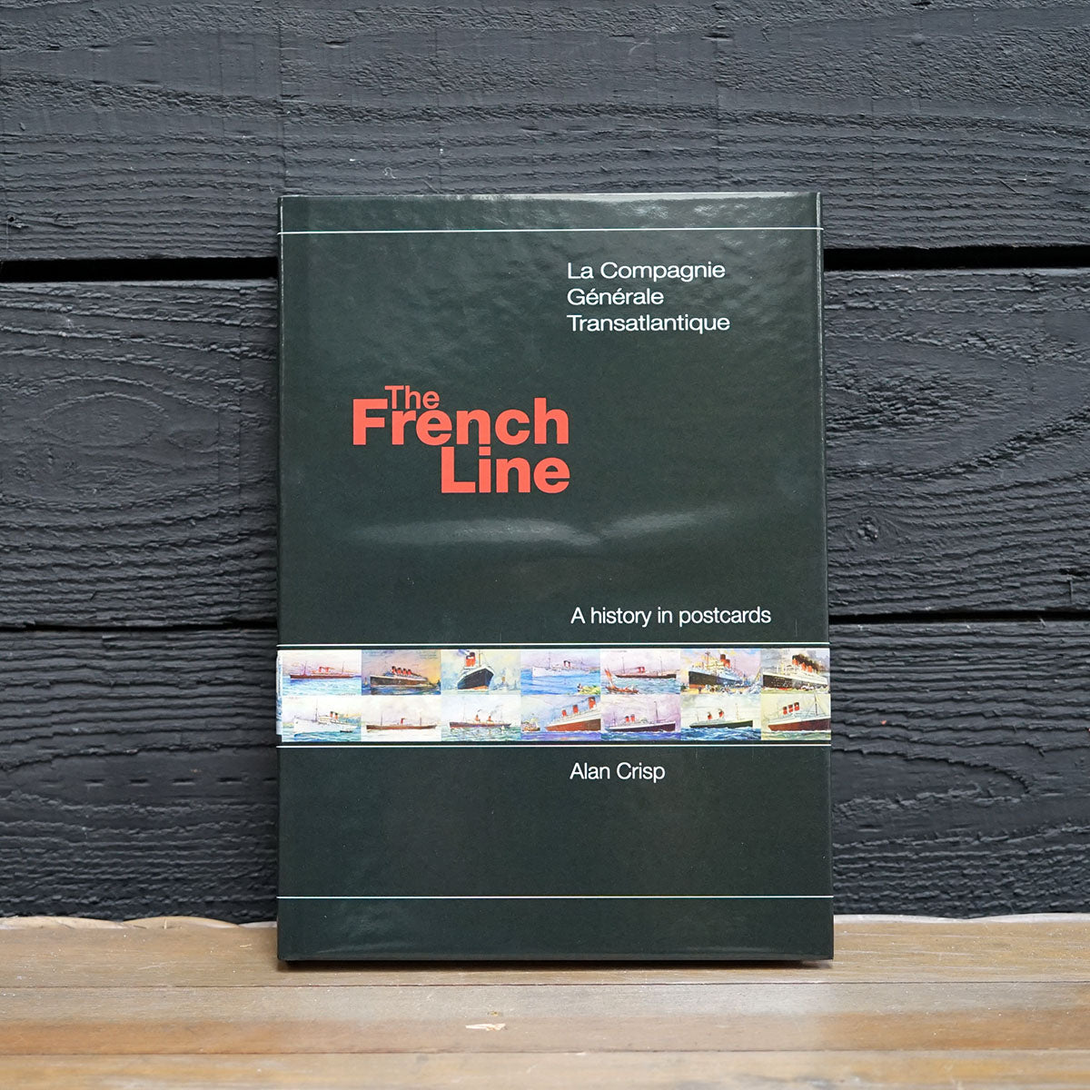 The French Line Book - A History In Postcards Trinity Marine